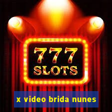 x video brida nunes